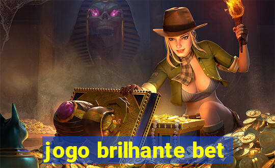 jogo brilhante bet